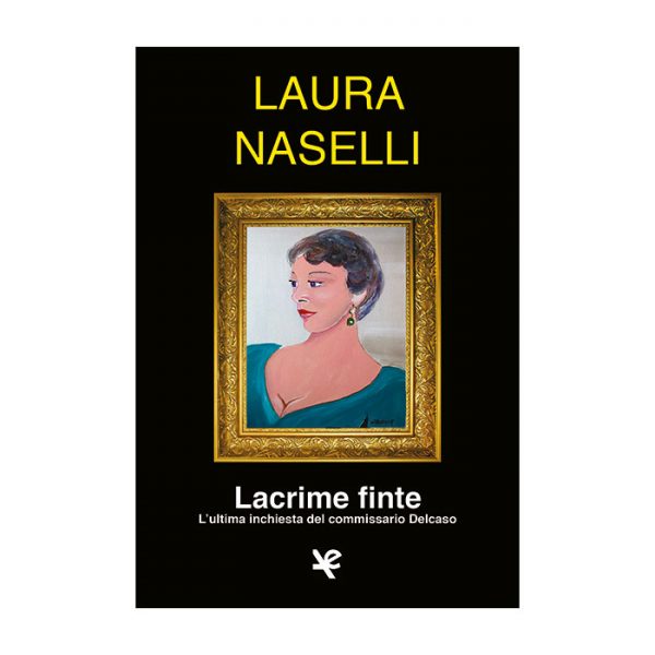 lacrime-finte-laura-naselli