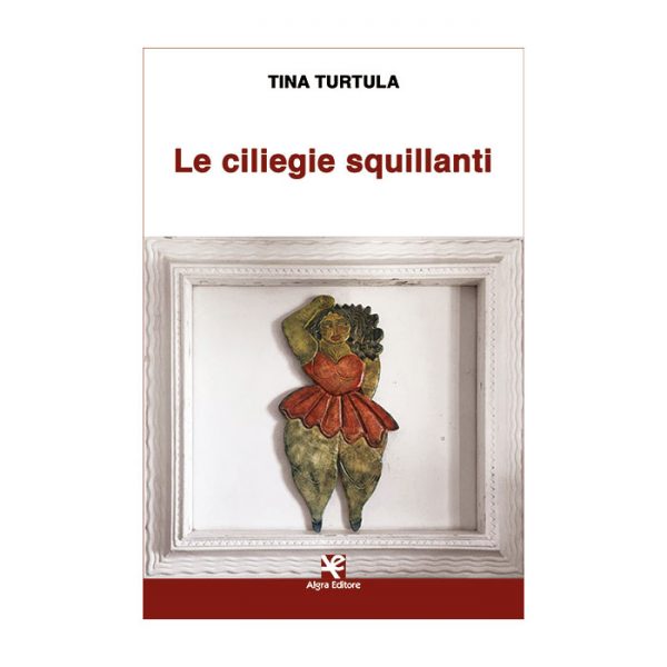 le-ciliegie-squillanti-tina-turtula