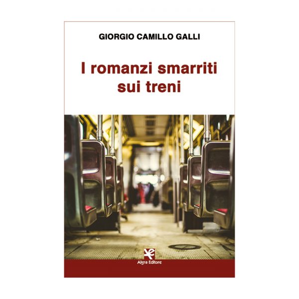 i-romanzi-smarriti-sui-treni-giorgio-camillo-galli