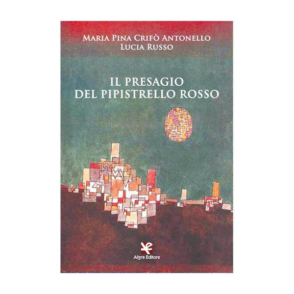 il-presagio-del-pipistrello-rosso-maria-pina-crifo-antonello-lucia-russo