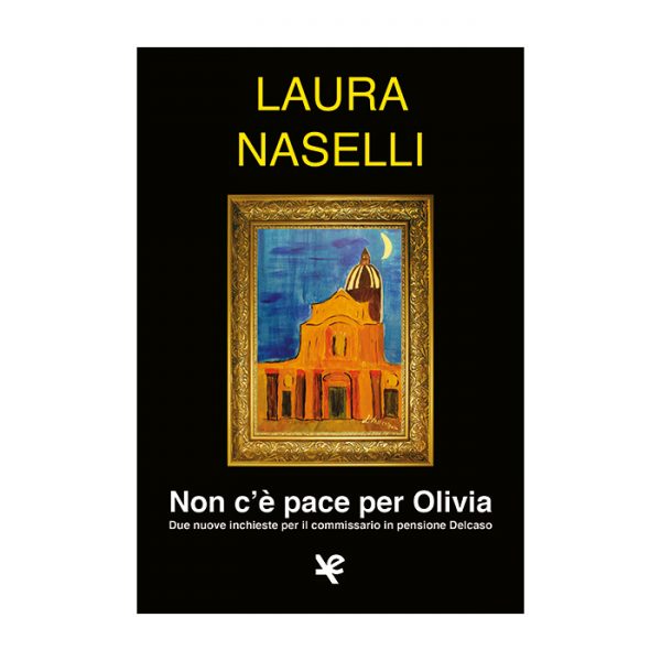 non-ce-pace-per-olivia-laura-naselli