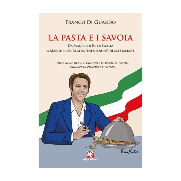 la-pasta-e-i-savoia-franco-di-guardo