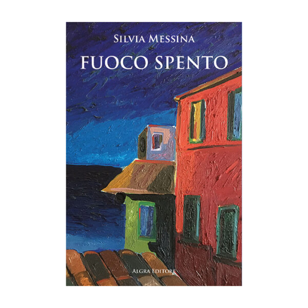 fuoco-spento-silvia-messina