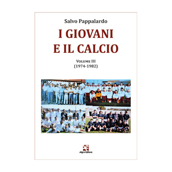 i-giovani-e-il-calcio-volume-iii-salvo-pappalardo