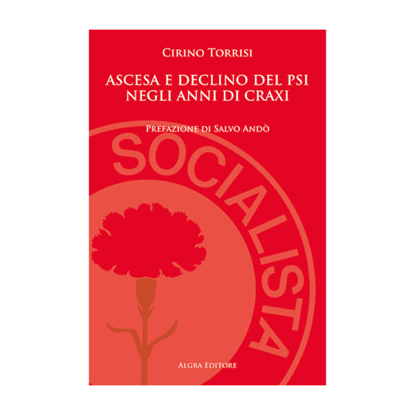 ascesa-e-declino-del-psi-negli-anni-di-craxi-cirino-torrisi