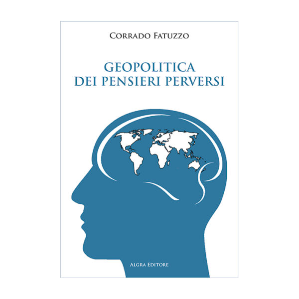 geopolitica-dei-pensieri-perversi-corrado-fatuzzo