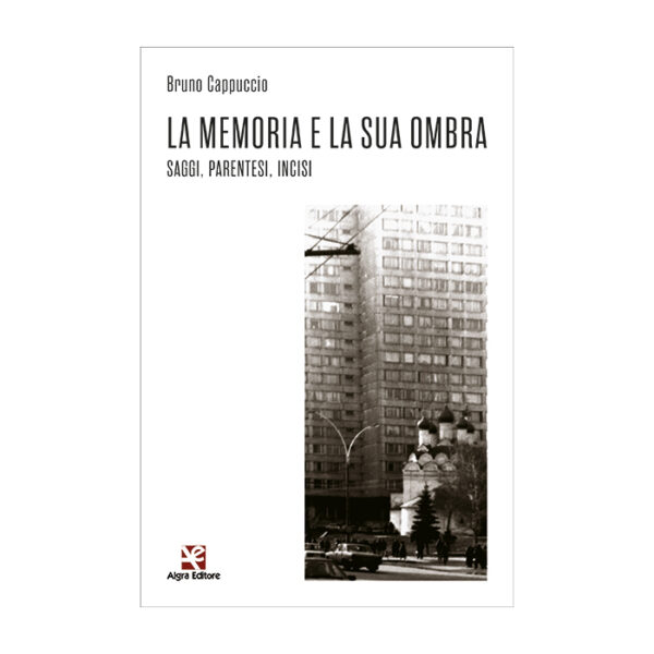 la-memoria-e-la-sua-ombra-bruno-cappuccio