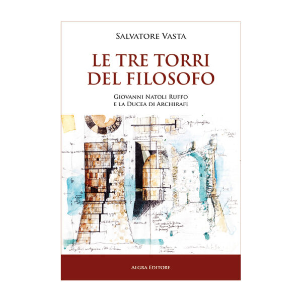 le-tre-torri-del-filosofo-salvatore-vasta