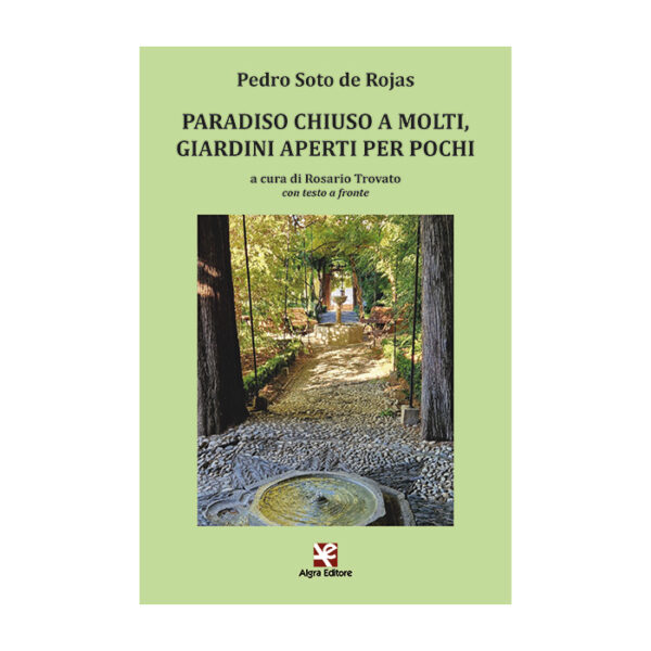 paradiso-chiuso-a-molti-giardini-aperti-per-pochi-pedro-soto-de-rojas