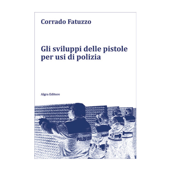 gli-sviluppi-delle-pistole-per-usi-di-polizia-corrado-fatuzzo