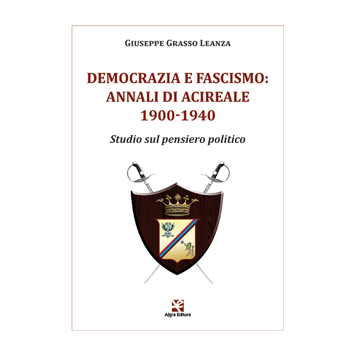 democrazia-e-fascismo-annali-di-acireale-1900-1940-giuseppe-grasso-leanza
