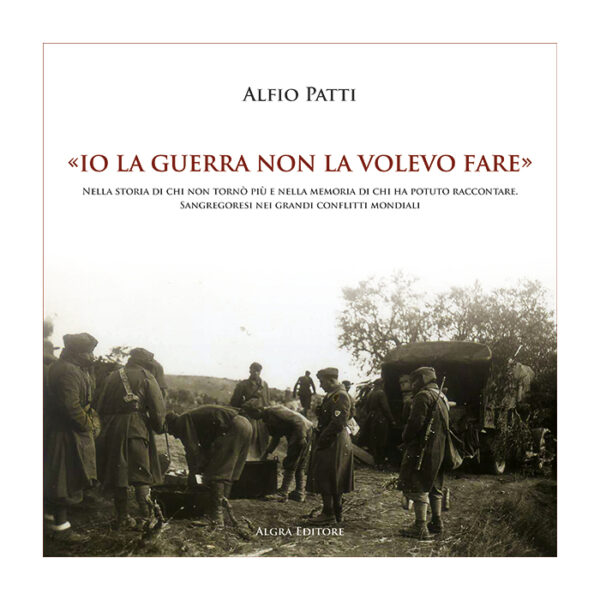 io-la-guerra-non-la-volevo-fare-alfio-patti