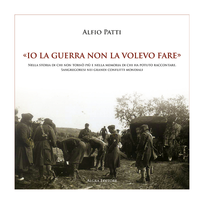 io-la-guerra-non-la-volevo-fare-alfio-patti